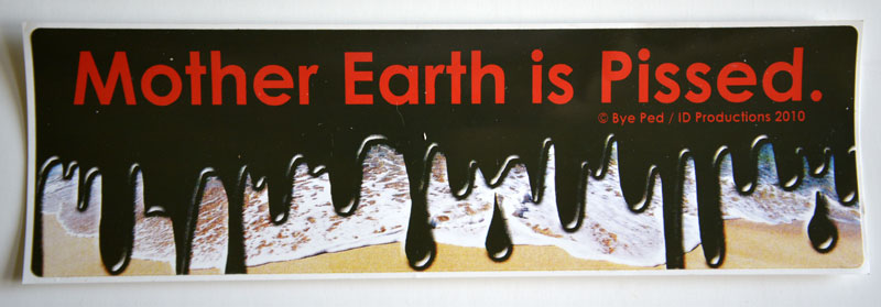 Bumper Sticker Design - Mother Earth is Pissed